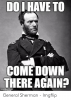 doihave-to-come-down-there-again-imgflip-com-general-sherman-52418991.png