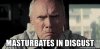 masturbates-in-disgust.jpg