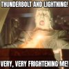 thunderbolt-and-lightning-very-very-frightening.jpeg